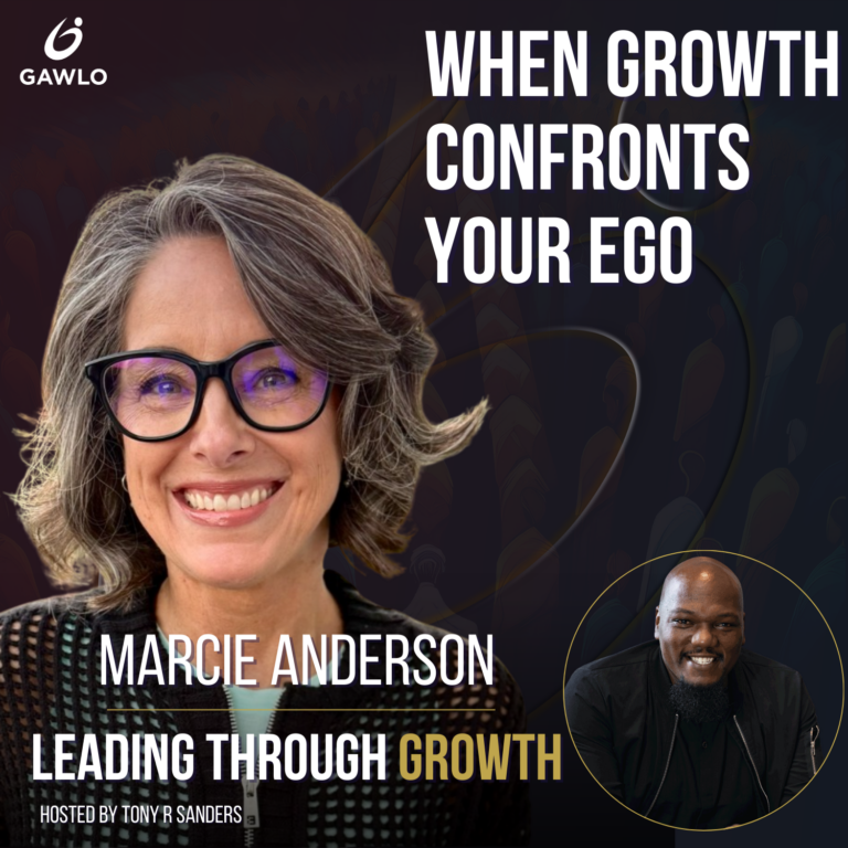 002 – When Growth Confronts Your Ego
