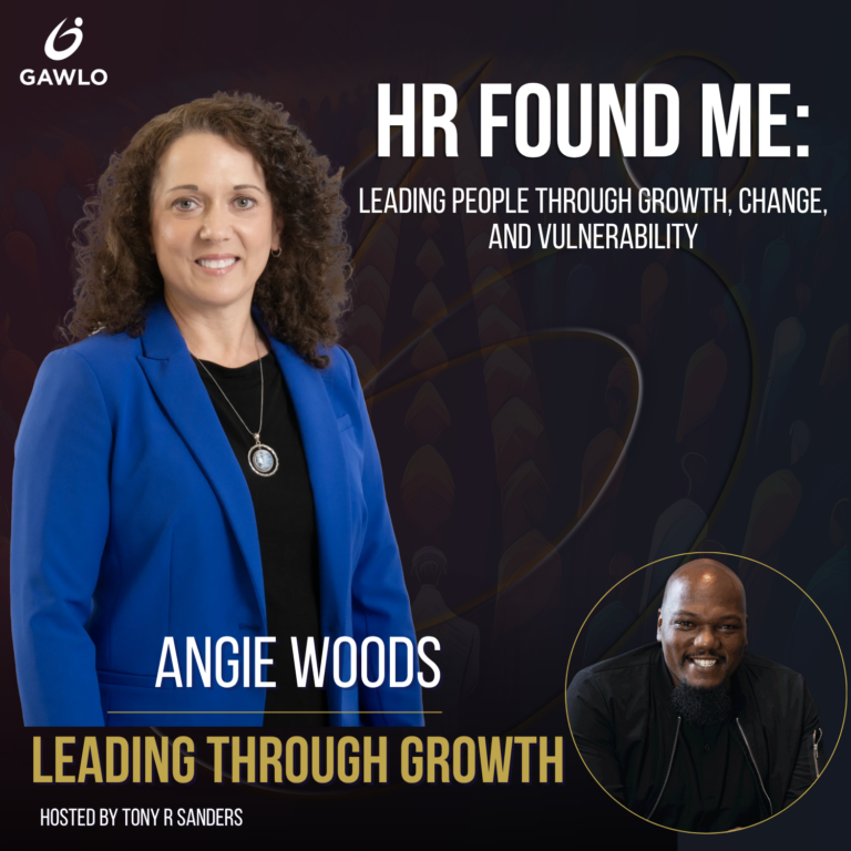 007 – HR Found Me: Leading People Through Growth, Change, and Vulnerability